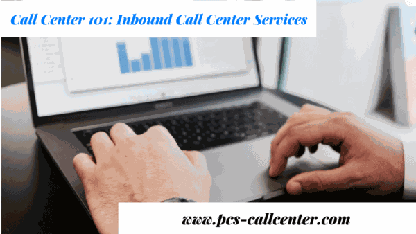 Call Center 101 - Inbound Call Center Services